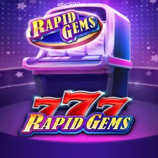 Explore the Thrills of RapidGems777 on the ABC999.COM Platform